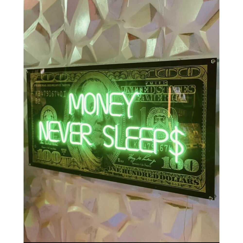 Money Never Sleep Neon Art – UV Baskı – Neon Led Tabela